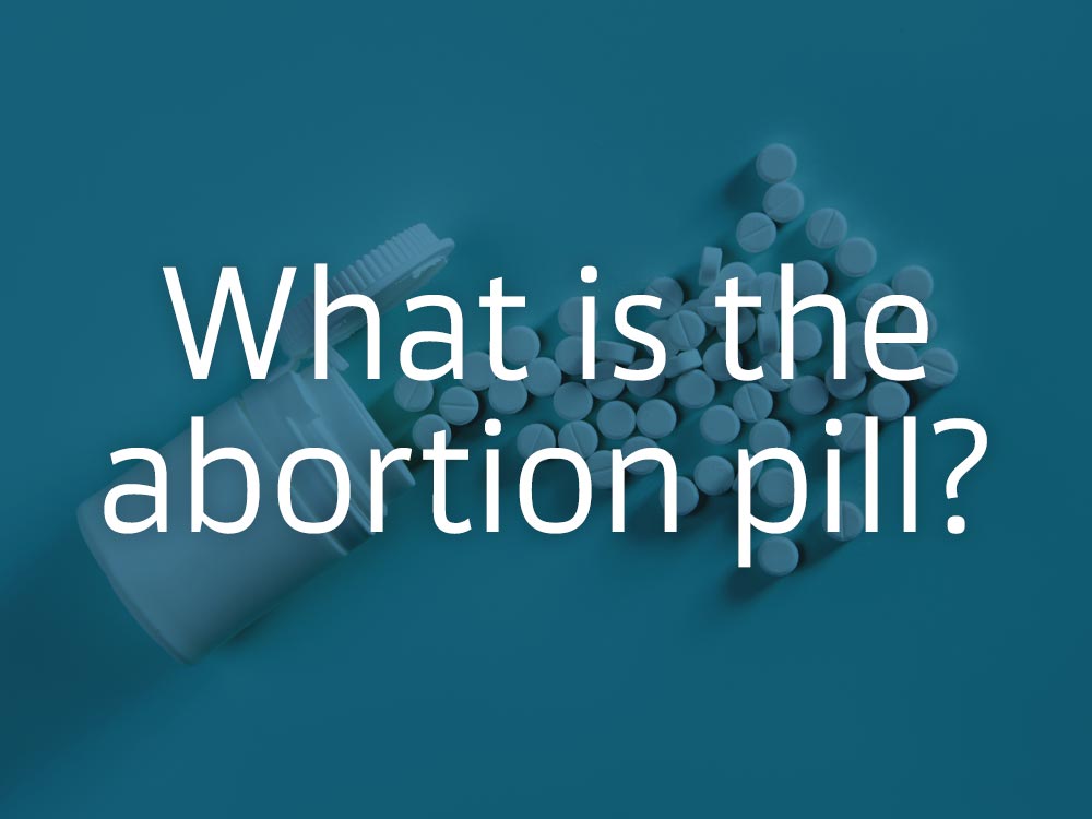 What Is The Abortion Pill? | A Woman's Concern